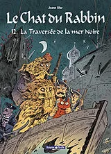 Broschiert Le chat du rabbin. Vol. 12. La traversée de la mer Noire von Joann Sfar