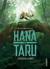 Broschiert Hana et Taru. La folie de la forêt von Léo Schilling, Motteux