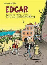 Broschiert Edgar : de Lisbonne à Paris, dans les pas de mon beau-père révolutionnaire von Mathieu Sapin