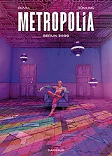 Broschiert Metropolia. Vol. 1. Berlin 2099 von Fred Duval, Ingo Römling