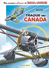 Broschiert Une aventure classic de Tanguy et Laverdure. Vol. 6. Traque au Canada von Patrice Buendia, Matthieu Durand