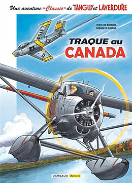 Broché Une aventure classic de Tanguy et Laverdure. Vol. 6. Traque au Canada de Patrice Buendia, Matthieu Durand