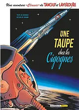 Broschiert Une aventure classic de Tanguy et Laverdure. Vol. 7. Une taupe chez les Cigognes von Patrice Buendia, Matthieu Durand