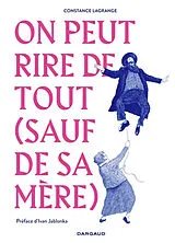 Broschiert On peut rire de tout (sauf de sa mère) von Constance Lagrange