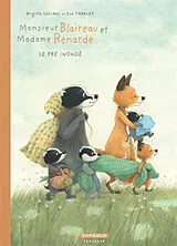 Broschiert Monsieur Blaireau et Madame Renarde. Vol. 8. Le pré inondé von Brigitte Luciani, Eve Tharlet