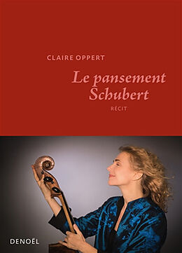 Broschiert Le pansement Schubert : récit von Claire Oppert