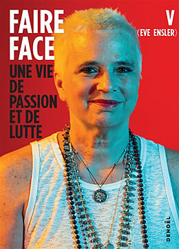 Broché Faire face : une vie de passion et de lutte de Eve Ensler