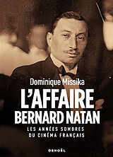 Broché L'affaire Bernard Natan : les années sombres du cinéma français de Dominique Missika