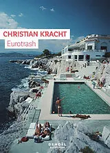 Broschiert Eurotrash von Christian Kracht