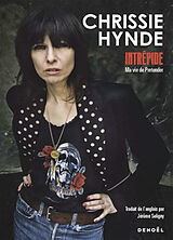 Broché Intrépide : ma vie de Pretender de Chrissie Hynde