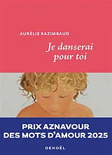 Broschiert Je danserai pour toi : récit von Aurélie Razimbaud