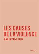 Broché Les causes de la violence de Jean-David Zeitoun