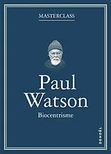 Broschiert Biocentrisme von Paul Watson