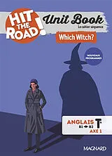 Broschiert Hit the road! anglais terminale, B1-B2, axe 1 espace privé et espace public : unit book, le cahier séquence : which w... von Héliette Garcia-Fernandez