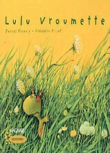 Broschiert Lulu Vroumette : CP von Daniel ; Pillot, Frédéric Picouly