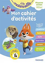 Broschiert A la maternelle, moyenne section, 4-5 ans : mon cahier d'activités : toutes les matières ! von 