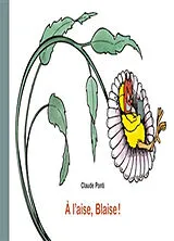  A l'aise, blaise von Claude Ponti