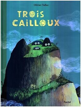  Trois cailloux de Olivier Tallec