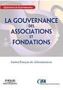 Couverture cartonnée La gouvernance des associations et fondations: Institut Français des Administrateurs de Ifa