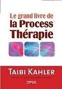 Kartonierter Einband Le grand livre de la process thérapie von Taibi Kahler