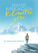 Broschiert Kilomètre zéro : le chemin du bonheur von Maud Ankaoua