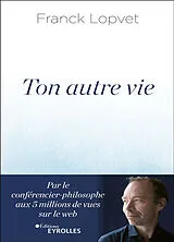 Broschiert Ton autre vie von Franck Lopvet