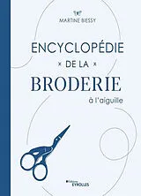 Broschiert Encyclopédie de la broderie à l'aiguille von Biessy Martine