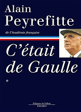 Broché C'était de Gaulle. Vol. 1 de Alain Peyrefitte