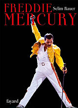 Broché Freddie Mercury de Selim (1978-....) Rauer
