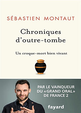 Broché Chroniques d'outre-tombe : un croque-mort bien vivant de Sébastien Montaut