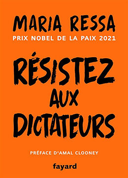 Broché Résistez aux dictateurs : la lutte pour notre avenir de Maria Ressa