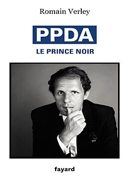 Broché PPDA : le prince noir de Romain Verley