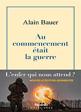 Broché La globalisation piteuse. Vol. 1. Au commencement était la guerre de Alain Bauer