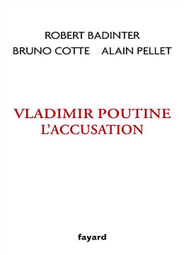 Broché Vladimir Poutine, l'accusation de Robert; Cotte, Bruno; Pellet, Alain Badinter