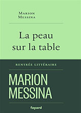 Broschiert La peau sur la table von Marion Messina