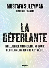 Broschiert La déferlante : intelligence artificielle, pouvoir : le dilemme majeur du XXIe siècle von Mustafa; Bhaskar, Michael Suleyman