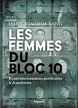 Broché Les femmes du bloc 10 : expérimentations médicales à Auschwitz de Lang-hj