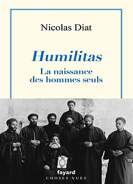 Broché Humilitas : la naissance des hommes seuls de Nicolas Diat