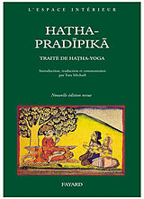 Broché Hatha-pradîpikâ : traité de hatha-yoga de Svatmarama yogi