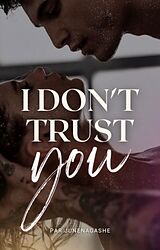 Broché I don't trust you de Junenagashe