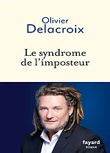 Broschiert Le syndrome de l'imposteur : du sentiment de l'imposture à la résurrection von Olivier Delacroix