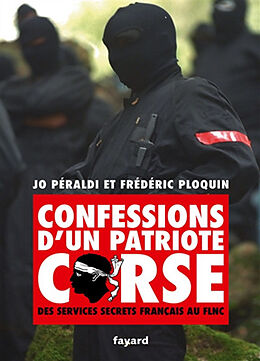 Broché Confessions d'un patriote corse : des services secrets français au FLNC de Jo; Ploquin, Frédéric Péraldi