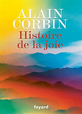 Broché Histoire de la joie de Alain Corbin