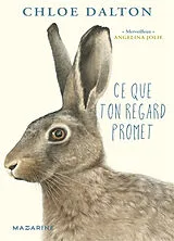 Broschiert Ce que ton regard promet von Chloe Dalton