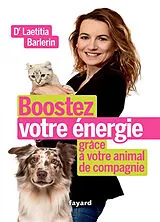 Broschiert Boostez votre énergie grâce à votre animal de compagnie von Laetitia Barlerin