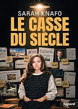 Broschiert Le casse du siècle von Sarah Knafo