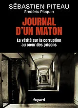 Broschiert Journal d'un maton : la vérité sur la corruption au coeur des prisons von Sébastien Piteau
