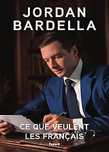 Broschiert Ce que veulent les Français von Jordan Bardella