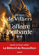 Broschiert Le Bâtard du Roussillon. Vol. 2. L'affaire lombarde von Jacques de Villiers
