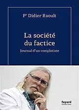Broschiert La société du factice : journal d'un complotiste von Didier Raoult
